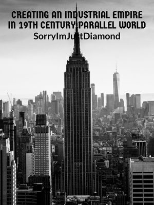 
                        Creating an Industrial Empire in 19th Century Parallel World
                    