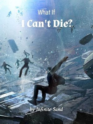 
                        What If I Can't Die?
                    